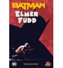 Batman/Elmer Fudd: The Deluxe Edition