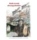 Huib wordt dwangarbeider - Historische reeks