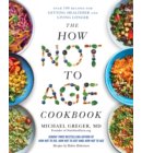 The How Not to Age Cookbook