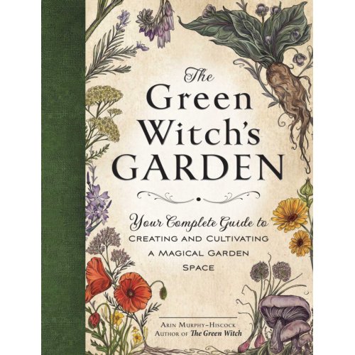 Simon & Schuster Nederland B.V. The Green Witch's Garden - Green Witch Witchcraft Series - Arin Murphy-Hiscock