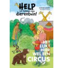 Het lijkt hier wel een circus - Help, we hebben een dierentuin!