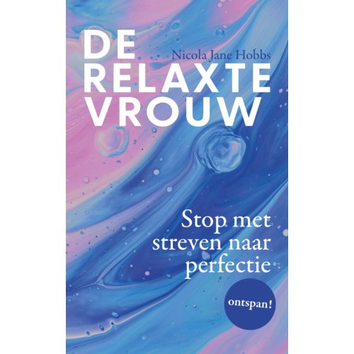 Singel Uitgeverijen De Relaxte Vrouw - Nicola Jane Hobbs