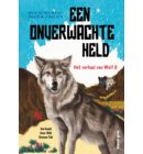 Een onverwachte held: Het verhaal van Wolf 8 - Het verhaal van Wolf