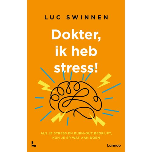 Terra - Lannoo, Uitgeverij Dokter, Ik Heb Stress - Luc Swinnen