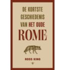 De kortste geschiedenis van het oude Rome