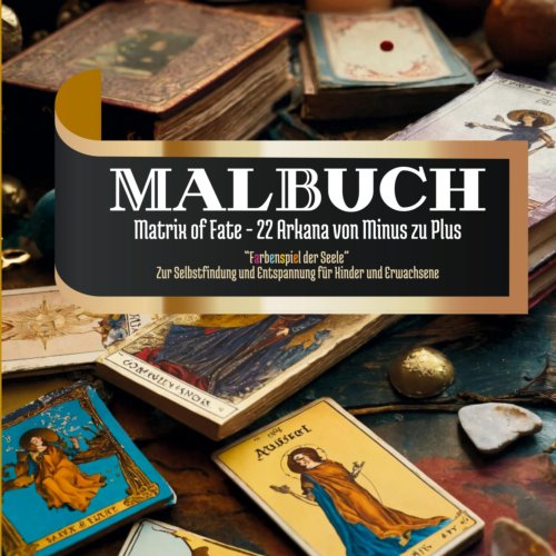 Van Ditmar Boekenimport B.V. Malbuch Matrix Of Fate - 22 Arkana Von Minus Zu Plus - Tobias Wolf