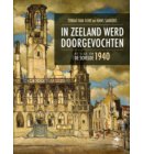 In Zeeland werd doorgevochten