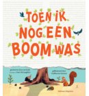Toen ik nog een boom was