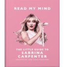 Read My Mind: The Little Guide to Sabrina Carpenter