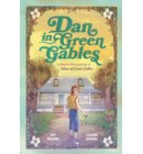 Dan in Green Gables: A Graphic Novel