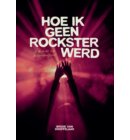Hoe ik geen rockster werd