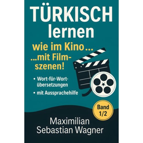 Mijnbestseller B.V. Türkisch Lernen Wie Im Kino... Mit Filmszenen! - Maximilian Sebastian Wagner