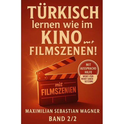 Mijnbestseller B.V. Türkisch Lernen Wie Im Kino... Mit Filmszenen! - Maximilian Sebastian Wagner