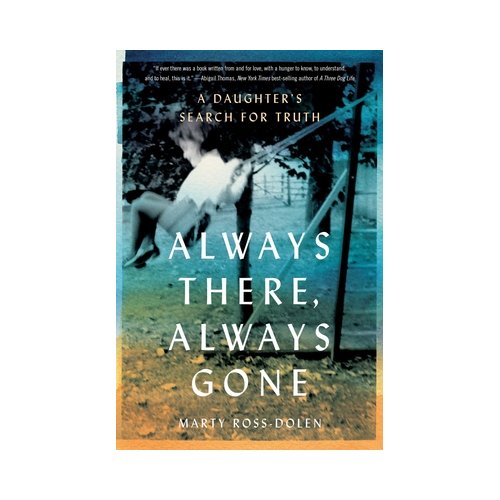 Van Ditmar Boekenimport B.V. Always There, Always Gone - Marty Ross-Dolen