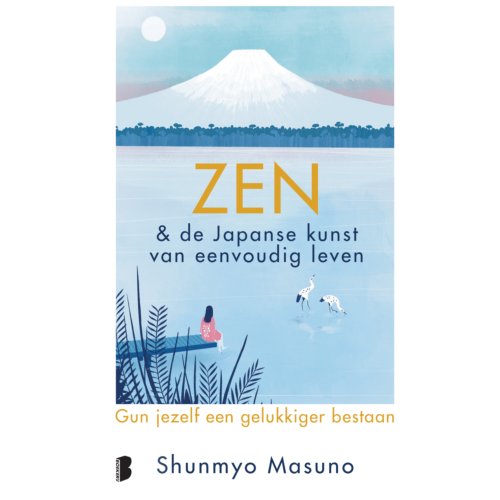Meulenhoff Boekerij B.V. Zen & De Japanse Kunst Van Eenvoudig Leven - Shunmyo Masuno