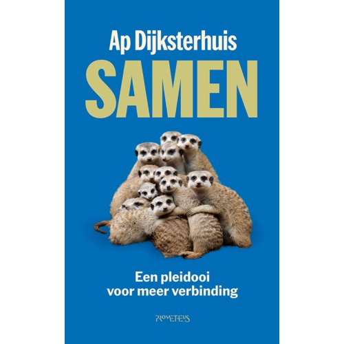 Prometheus, Uitgeverij Naar Een Nieuw Samen - Ap Dijksterhuis