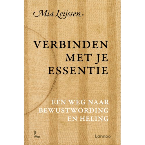 Terra - Lannoo, Uitgeverij Verbinden Met Je Essentie - Mia Leijssen