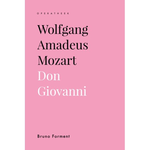 Universitaire Pers Leuven Wolfgang Amadeus Mozart. Don Giovanni - Operatheek - Bruno Forment