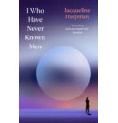 I Who Have Never Known Men - Vintage Classics
