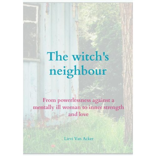 Mijnbestseller B.V. The Witch's Neighbour - Lievi Van Acker