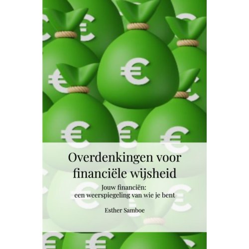 Esther Samboe Overdenkingen voor financiële wijsheid -   (ISBN: 9789403813189)