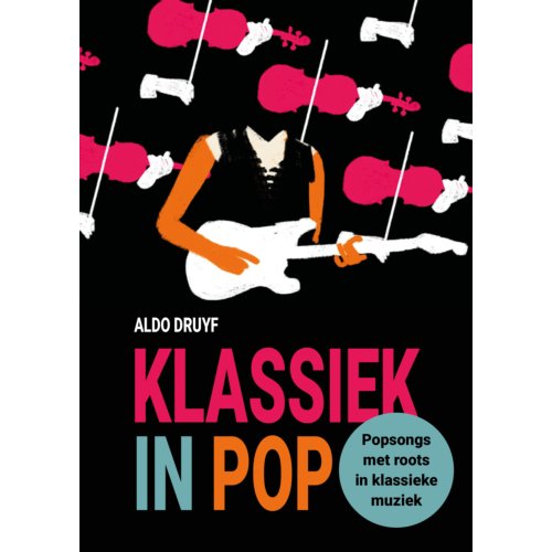Vrije Uitgevers, De Klassiek In Pop - Aldo Druyf