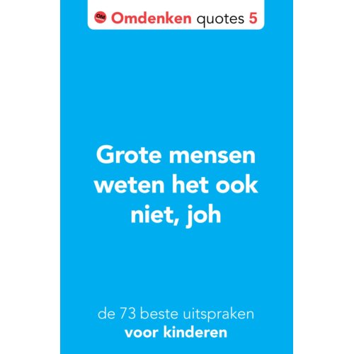 Omdenken B.V. De 72 Beste Uitspraken Voor Kinderen - Omdenken Quotes