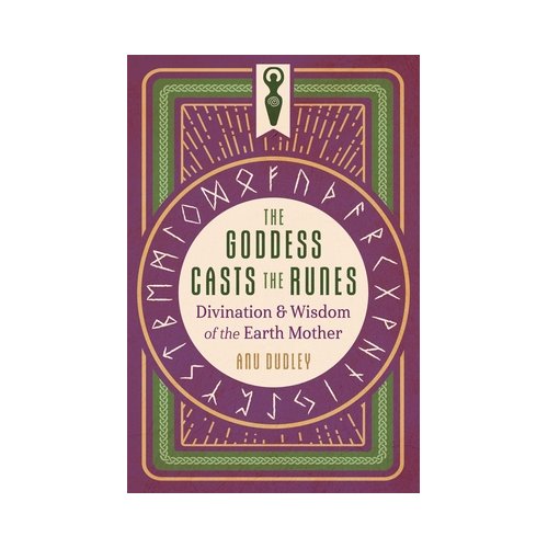 Van Ditmar Boekenimport B.V. The Goddess Casts The Runes - Anu Dudley