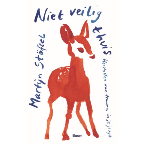 Koninklijke Boom Uitgevers Niet Veilig Thuis - Martijn Stöfsel