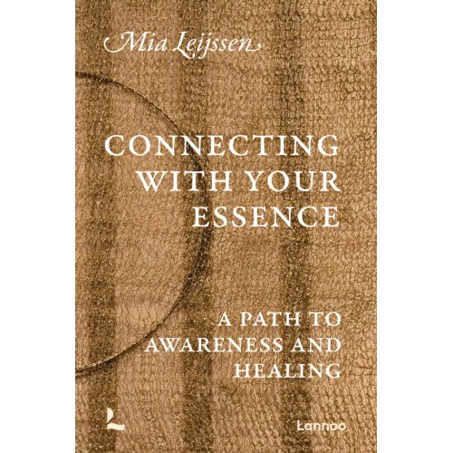 Terra - Lannoo, Uitgeverij Connecting With Your Essence - Mia Leijssen