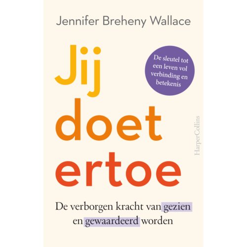 Harpercollins Holland Jij Doet Ertoe - Jennifer Breheny Wallace