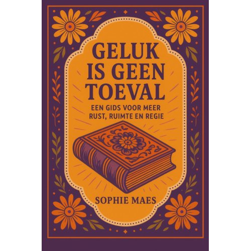 Beefcake Publishing Geluk Is Geen Toeval - Sophie Maes